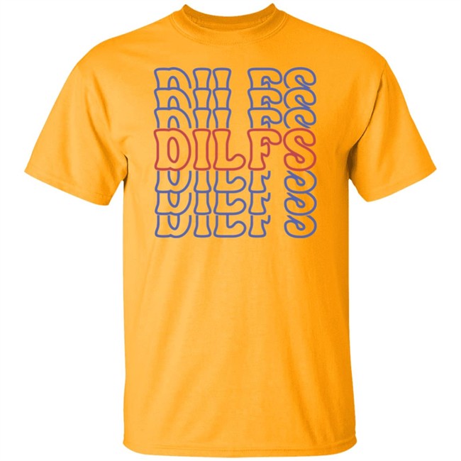 Sadie Crowell Merch DILFS Shirt DILFS Shirt Sadie Crowell Merch