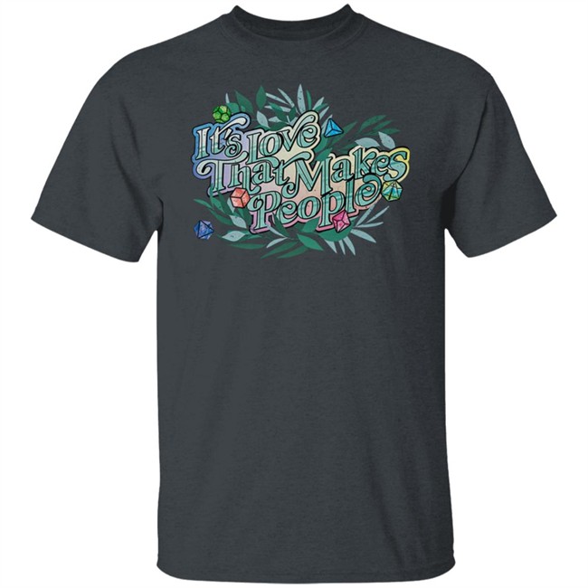 Pride It's Love That Makes People T Shirt Critical Role Store Merch Critical Role Store Merch Pride It's Love That Makes People T Shirt