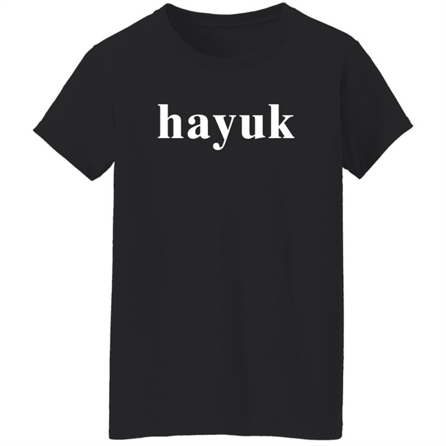 Hayuk Shirt Txt Gajelas Hayuk Shirt Txt Gajelas