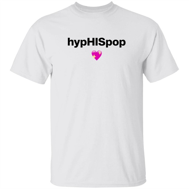 Hyphispop Shirt