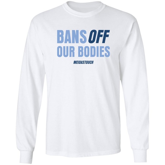 OG MeidasMighty Meidas Touch Merch Bans Off Our Bodies Meidastouch Shirt OG MeidasMighty Meidas Touch Merch Bans Off Our Bodies Meidastouch Shirt
