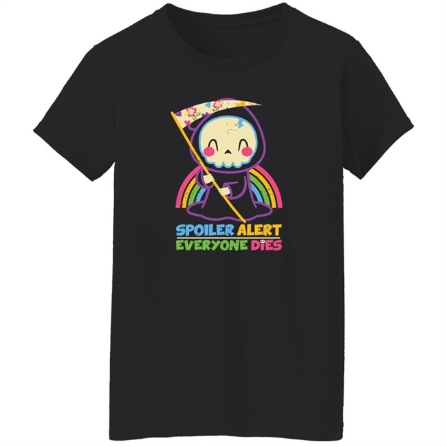 Spoiler Alert Everyone Dies Shirt By Xentee Qwertee Shop Spoiler Alert Everyone Dies Shirt Qwertee Shop By Xentee