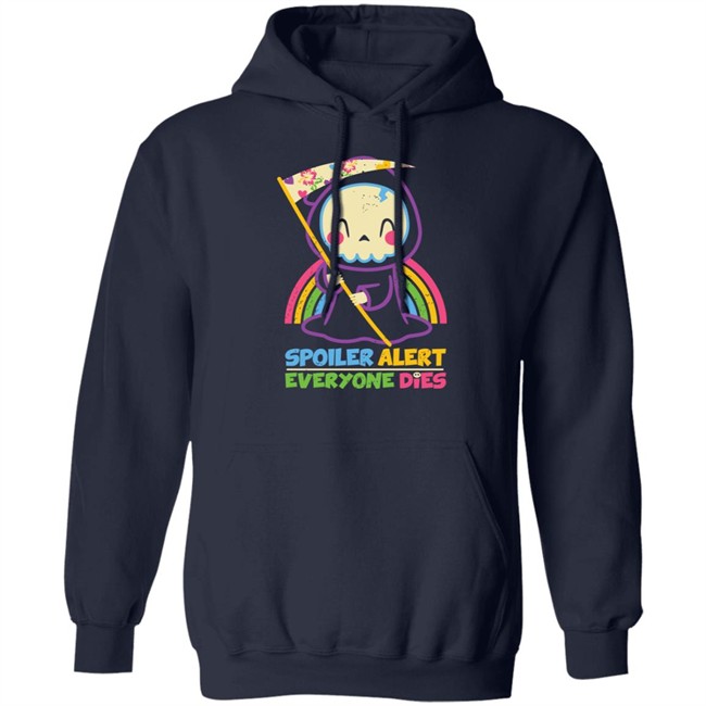 Spoiler Alert Everyone Dies Shirt By Xentee Qwertee Shop By Xentee Qwertee Shop Spoiler Alert Everyone Dies Shirt