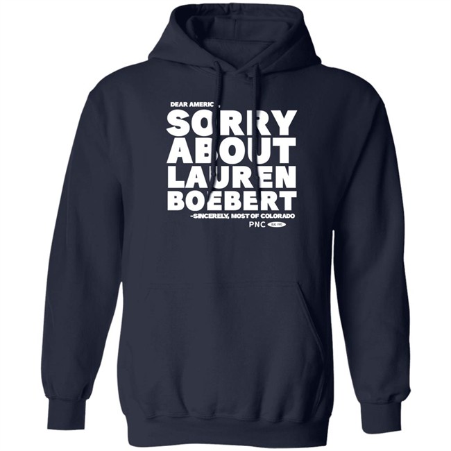 Dear America Sorry About Lauren Boebert Sincerely Most Of Colorado Shirt Laura Packard Progressnow Colorado Merch Laura Packard Dear America Sorry About Lauren Boebert Sincerely Most Of Colorado Shirt Progressnow Colorado Merch