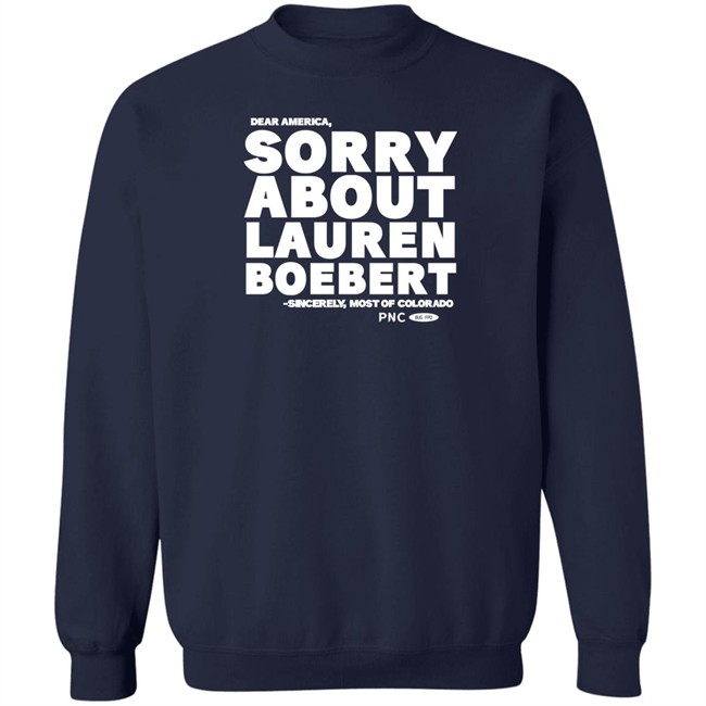 Dear America Sorry About Lauren Boebert Sincerely Most Of Colorado Shirt Laura Packard Progressnow Colorado Merch Laura Packard Dear America Sorry About Lauren Boebert Sincerely Most Of Colorado Shirt Progressnow Colorado Merch