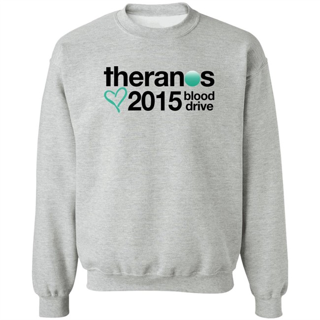 Shirts That Go Hard Theranos 2015 Blood Drive Shirt Shirts That Go Hard Theranos 2015 Blood Drive Shirt