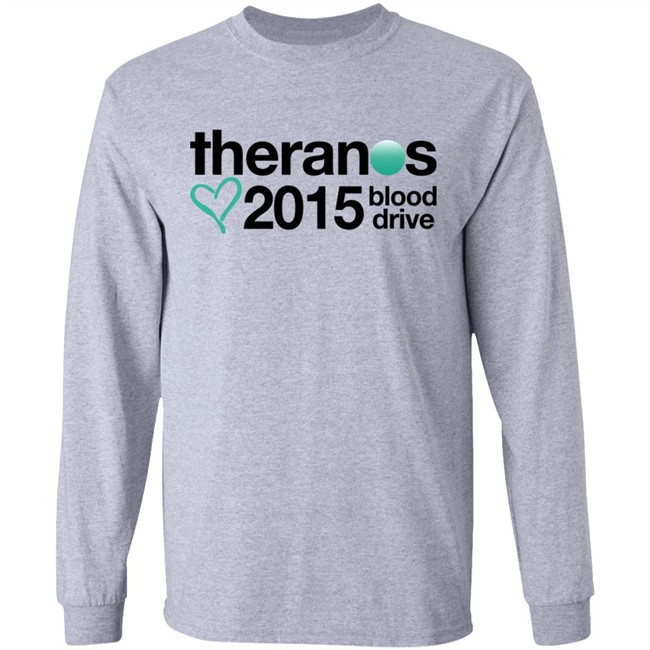 Shirts That Go Hard Theranos 2015 Blood Drive Shirt Shirts That Go Hard Theranos 2015 Blood Drive Shirt