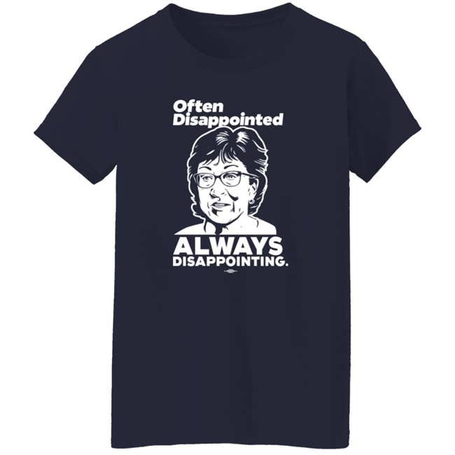 Peter Morley Maine Dems Shop Senator Susan Collins Often Disappointed Always Disappointing Shirt Senator Susan Collins Often Disappointed Always Disappointing Shirt Maine Dems Shop Peter Morley
