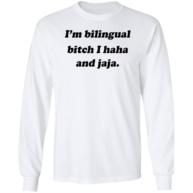 Isaguedezo I'm Bilingual Bitch I Haha And Jaja Shirt Isaguedezo I'm Bilingual Bitch I Haha And Jaja Shirt