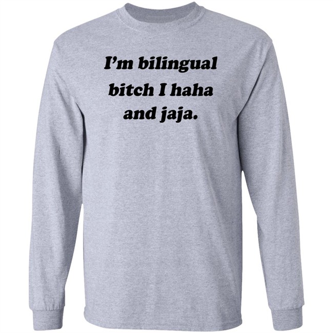 Isaguedezo I'm Bilingual Bitch I Haha And Jaja Shirt Isaguedezo I'm Bilingual Bitch I Haha And Jaja Shirt