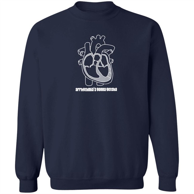 Dr. Glaucomflecken Arrhythmia's Gonna Getcha Shirt