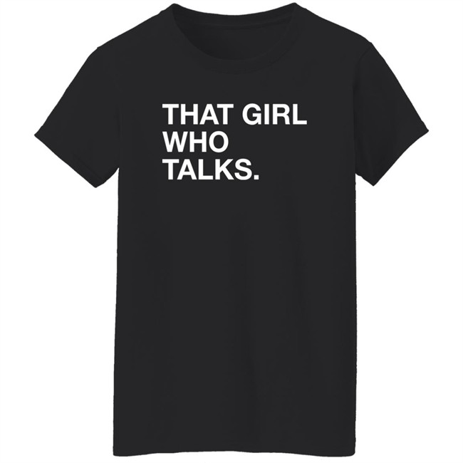 Obvious Shirts Taylor McGregor That Girl Who Talks Shirt That Girl Who Talks Shirt Obvious Shirts Taylor McGregor