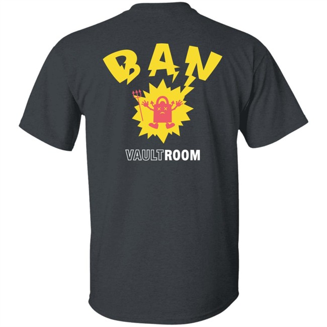 Vault Room Merch Ban Shirt Vault Room Merch Ban Shirt