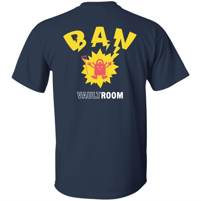 Vault Room Merch Ban Shirt Vault Room Merch Ban Shirt