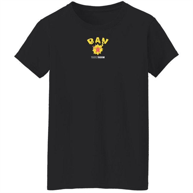 Vault Room Merch Ban Shirt Vault Room Merch Ban Shirt