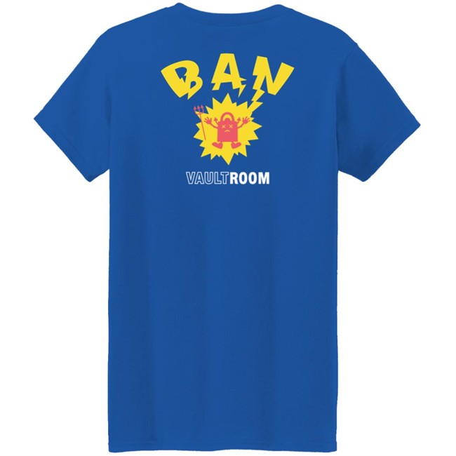 Vault Room Merch Ban Shirt Vault Room Merch Ban Shirt