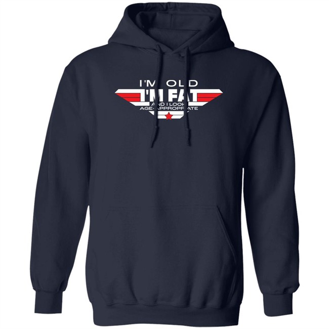 Consequence Merch I'm Old I'm Fat And I Look Age-Appropriate Shirt Consequence Merch I'm Old I'm Fat And I Look Age-Appropriate Shirt