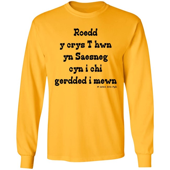 Roedd Y Crys T Hwn Yn Saesneg Cyn I Ti Gerdded I Mewn Erin Pyle Shirt Craig Allman Craig Allman Roedd Y Crys T Hwn Yn Saesneg Cyn I Ti Gerdded I Mewn Erin Pyle Shirt