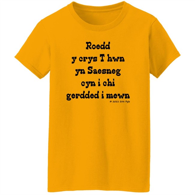 Roedd Y Crys T Hwn Yn Saesneg Cyn I Ti Gerdded I Mewn Erin Pyle Shirt Craig Allman Craig Allman Roedd Y Crys T Hwn Yn Saesneg Cyn I Ti Gerdded I Mewn Erin Pyle Shirt