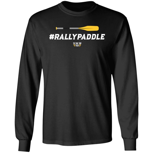 #Rallypaddle Shirt To The Top Talk Merch To The Top Talk Merch #Rallypaddle Shirt