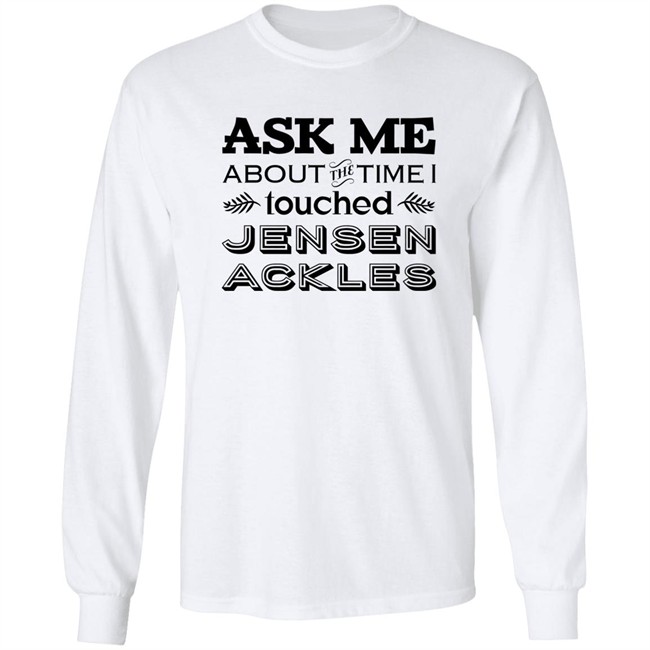 Vanessa Chicon Ask Me About The Time I I Touched Jensen Ackles Shirt Ask Me About The Time I I Touched Jensen Ackles Shirt Vanessa Chicon