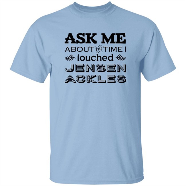 Vanessa Chicon Ask Me About The Time I I Touched Jensen Ackles Shirt Ask Me About The Time I I Touched Jensen Ackles Shirt Vanessa Chicon