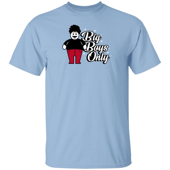 Rosscreations Merch Big Boys Only T Shirt Rosscreations Merch Big Boys Only T Shirt