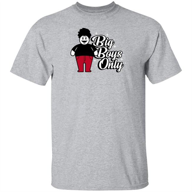Rosscreations Merch Big Boys Only T Shirt Big Boys Only T Shirt Rosscreations Merch