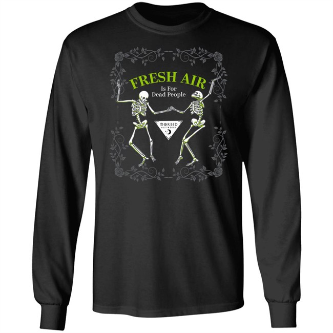 Wondery Morbid Merch Morbid Fresh Air T Shirt Is For Dead People Morbid Fresh Air T Shirt Is For Dead People Wondery Morbid Merch