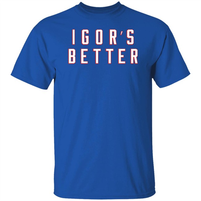 I Gor's Better Tee Shirt I Is Better Barstool Sports Merchandise I Gor's Better Tee Shirt I Is Better Barstool Sports Merchandise