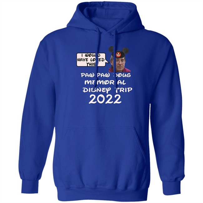 I Would Have Loved This Paw Paw Doug Memorial Trip 2022 Shirt Justin Mcelroy Justin Mcelroy I Would Have Loved This Paw Paw Doug Memorial Trip 2022 Shirt