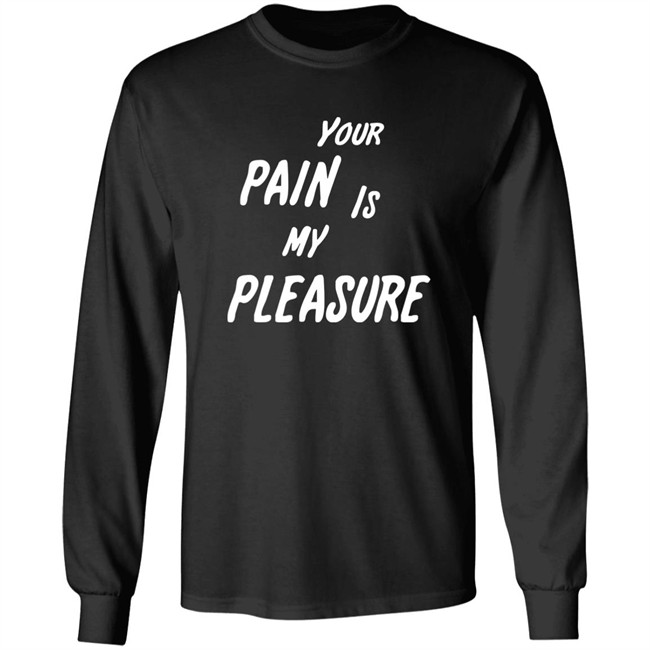 Your Pain Is My Pleasure Shirt Mistress Vicki NYC Your Pain Is My Pleasure Shirt Mistress Vicki NYC