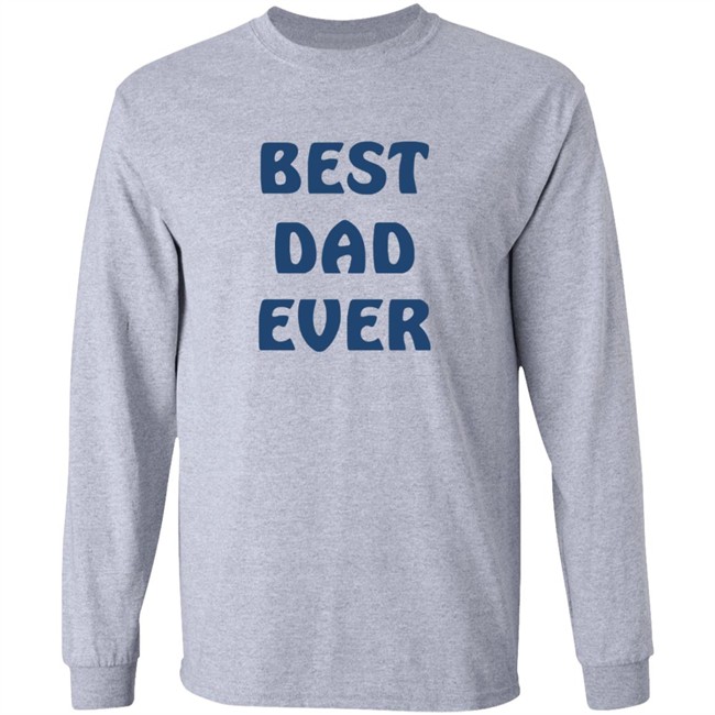 Best Dad Ever Shirt Best Dad Ever Shirt
