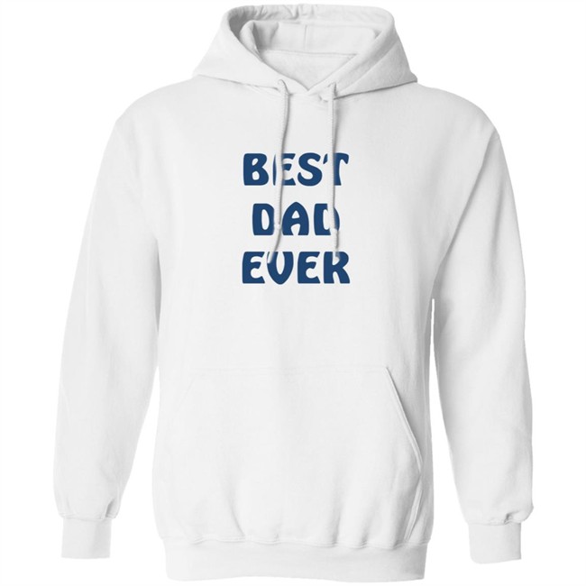 Best Dad Ever Shirt Best Dad Ever Shirt