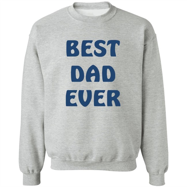 Best Dad Ever Shirt Best Dad Ever Shirt