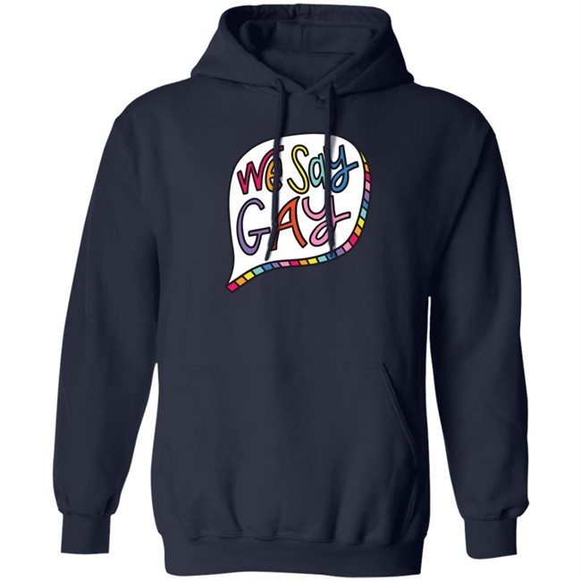 We Say Gay T Shirt John Pavlovitz Shop Pavlovitz Design John Pavlovitz Shop Pavlovitz Design We Say Gay T Shirt