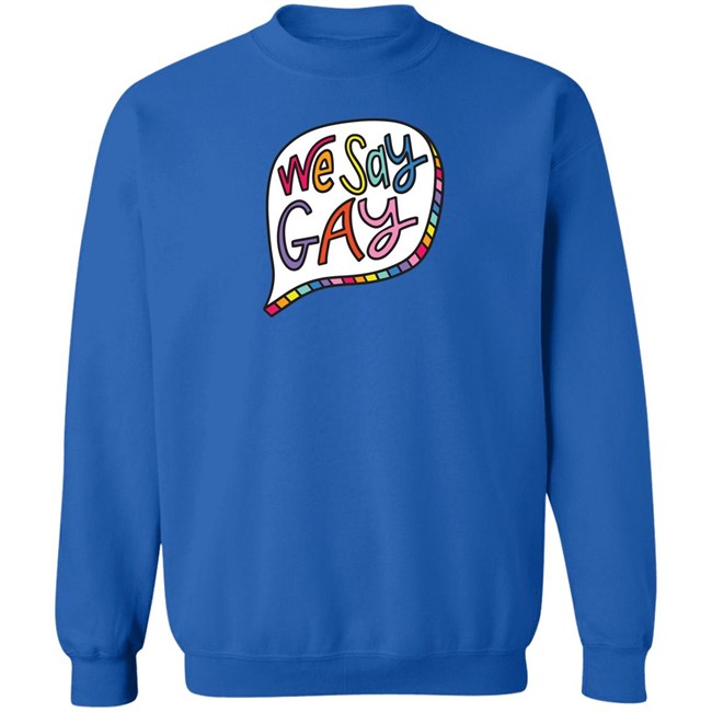 We Say Gay T Shirt John Pavlovitz Shop Pavlovitz Design We Say Gay T Shirt John Pavlovitz Shop Pavlovitz Design
