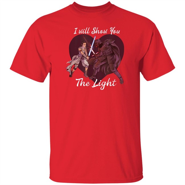 I Will Show You The Light Shirt Star Wars Kylo Ren & Rey