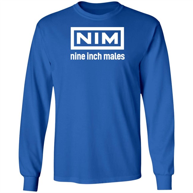 Nim Nine Inch Males Shirt Shirts That Go Hard Merch Nim Nine Inch Males Shirt Shirts That Go Hard Merch