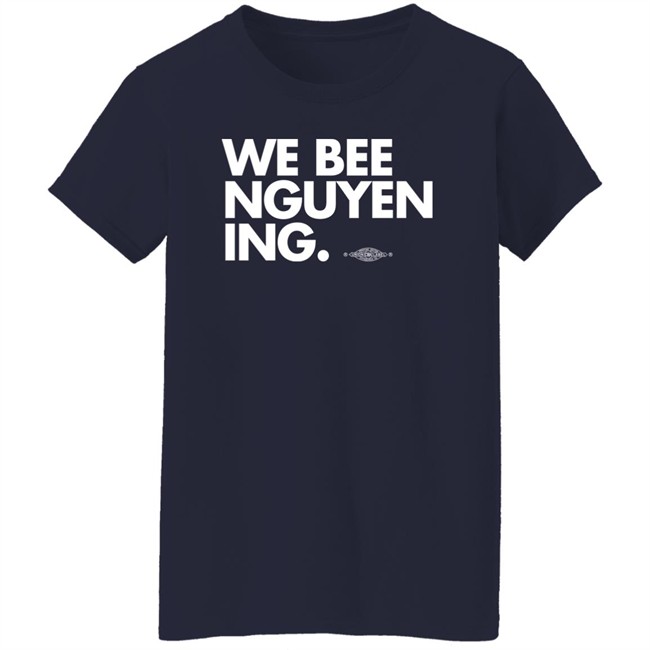We Bee Nguyening Shirt Bee Nguyen We Bee Nguyening Shirt Bee Nguyen