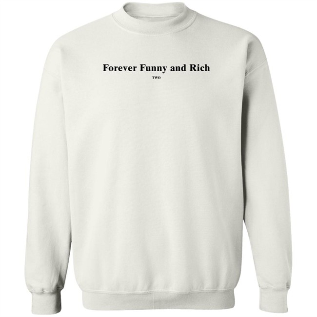 Forever Funny And Rich Two Shirt Trendyol Merch Xkandiexx Trendyol Merch Forever Funny And Rich Two Shirt Xkandiexx