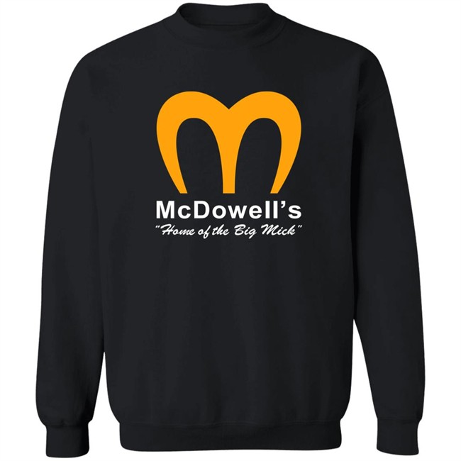 Super 70S Sports Store McDowell's Home Of The Big Mick Shirt McDowell's Home Of The Big Mick Shirt Super 70S Sports Store