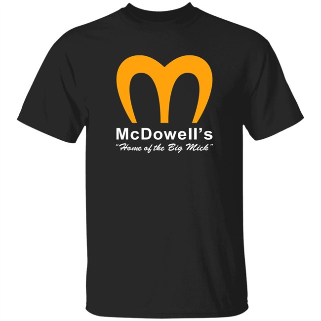 Super 70S Sports Store McDowell's Home Of The Big Mick Shirt Super 70S Sports Store McDowell's Home Of The Big Mick Shirt