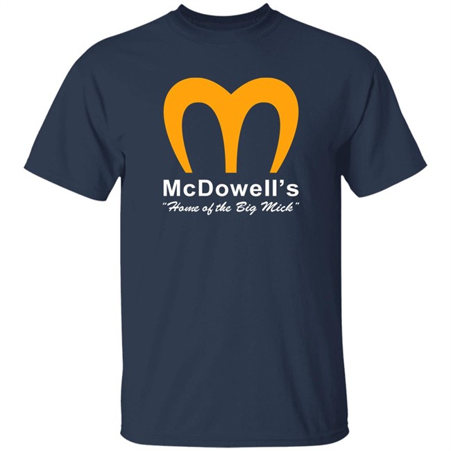 Super 70S Sports Store McDowell's Home Of The Big Mick Shirt McDowell's Home Of The Big Mick Shirt Super 70S Sports Store