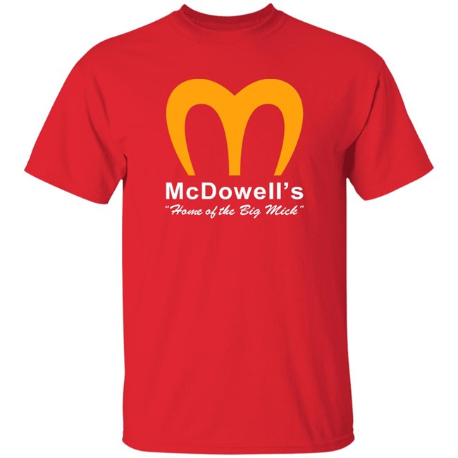 Super 70S Sports Store McDowell's Home Of The Big Mick Shirt Super 70S Sports Store McDowell's Home Of The Big Mick Shirt
