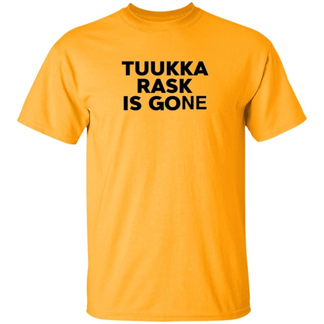 Tuukka Rask Is Gone Shirt Tuukka Rask Is Gone Shirt