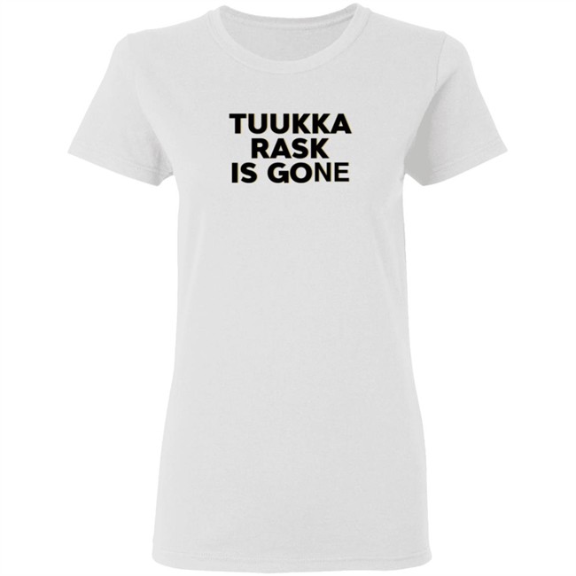 Tuukka Rask Is Gone Shirt Tuukka Rask Is Gone Shirt