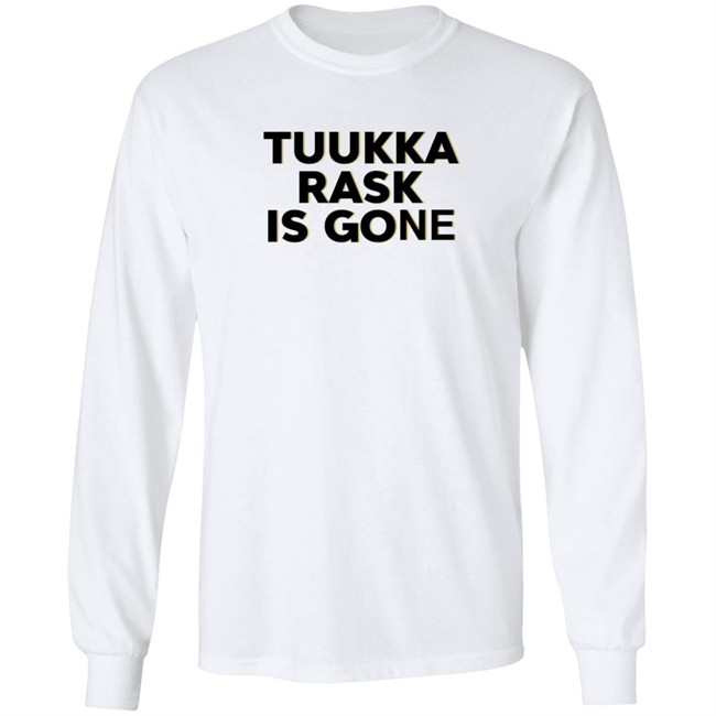 Tuukka Rask Is Gone Shirt Tuukka Rask Is Gone Shirt