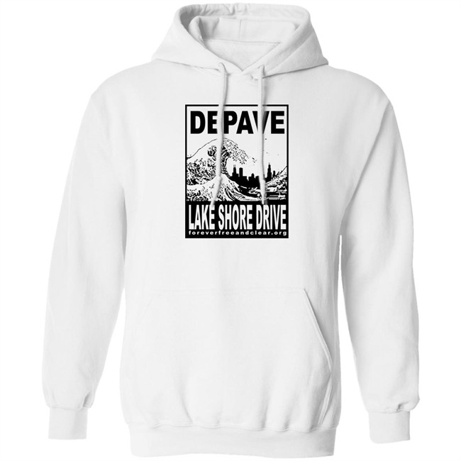 Depave Lake Shore Drive Shirt Foreverfreeandclear.org Depave Lake Shore Drive Shirt Foreverfreeandclear.org