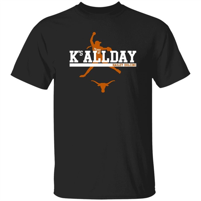 Breaking T Merch Hailey Dolcini Texas Softball Hailey Dolcini K's All Day Shirt Texas Softball Hailey Dolcini K's All Day Shirt Hailey Dolcini Breaking T Merch